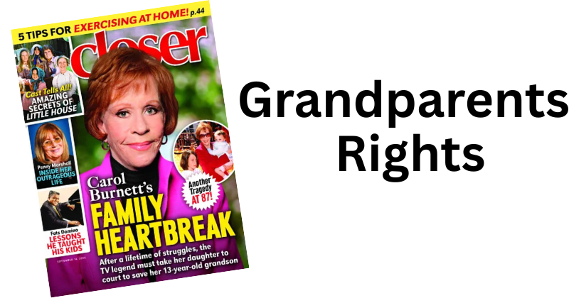 Grandparent's Rights: Carol Burnett Became Guardian Of Her Grandson | Mario Godoy | Oak Brook Estate Planning Lawyer